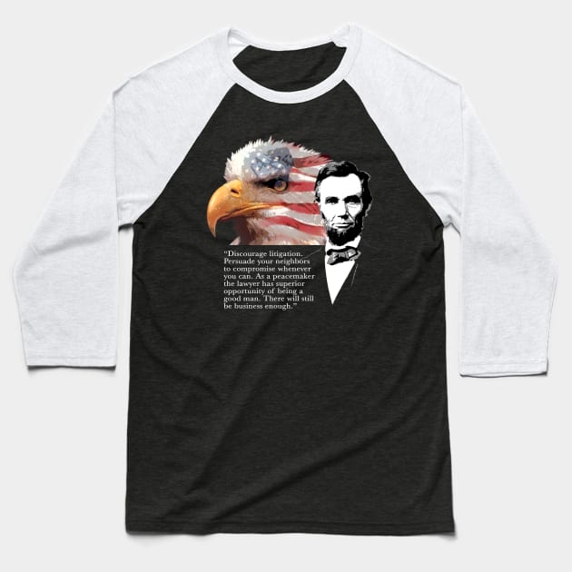 Abraham Lincoln Quote 4 Baseball T-Shirt by EJTees